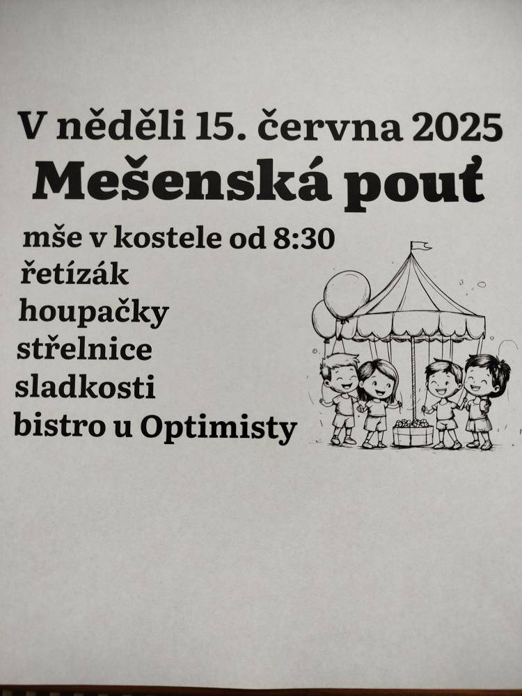 Mešenská pouť v neděli 15. června 2025, mše v kostele od 8:30 hodin, řetízák, houpačky, střelnice, sladkosti, bistro u Optimisty.
