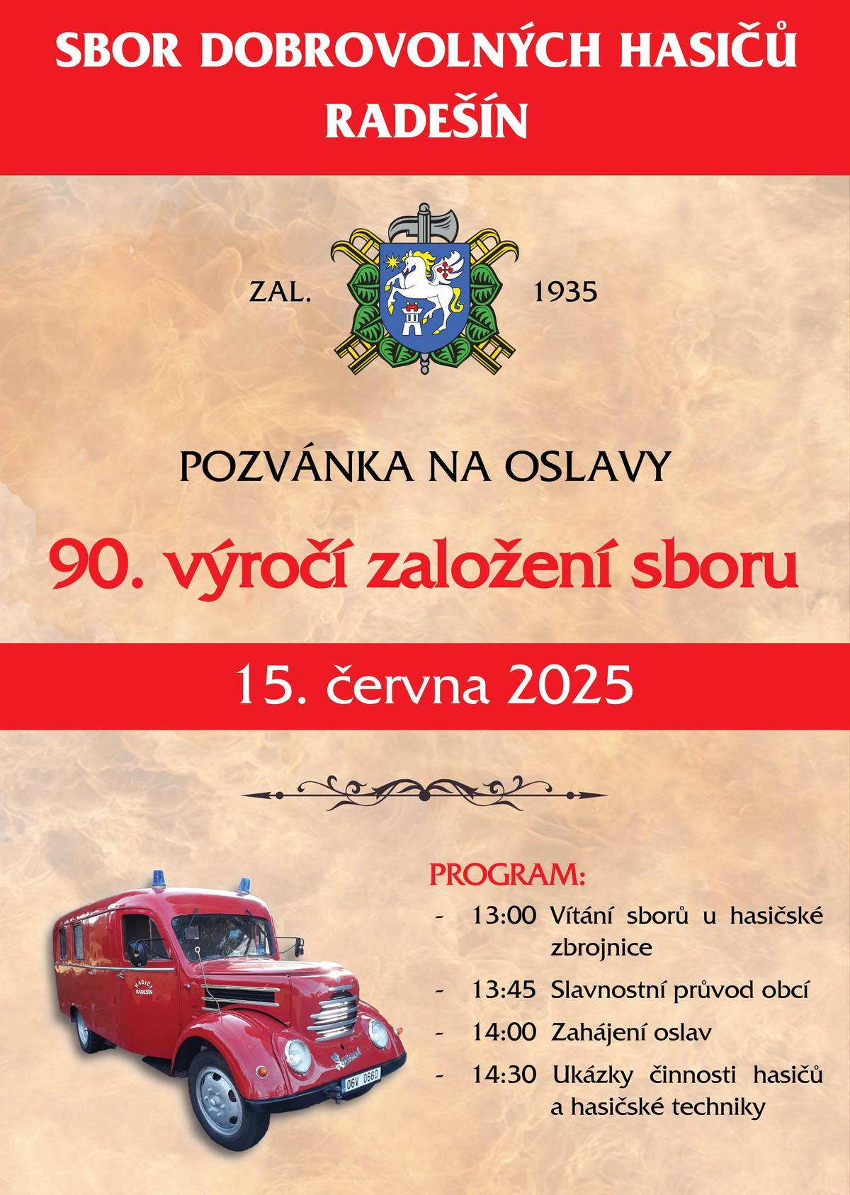 15. 6. 2025  se v naší obci konají oslavy u příležitosti 90. výročí založení sboru SDH Radešín.  Bližší program na webu obce https://obec237.cms.webnode.cz/l/pozvanka-oslavy-90-let-zalozeni-sboru-15-6-2025/ , případně na informačních plochách v obci.