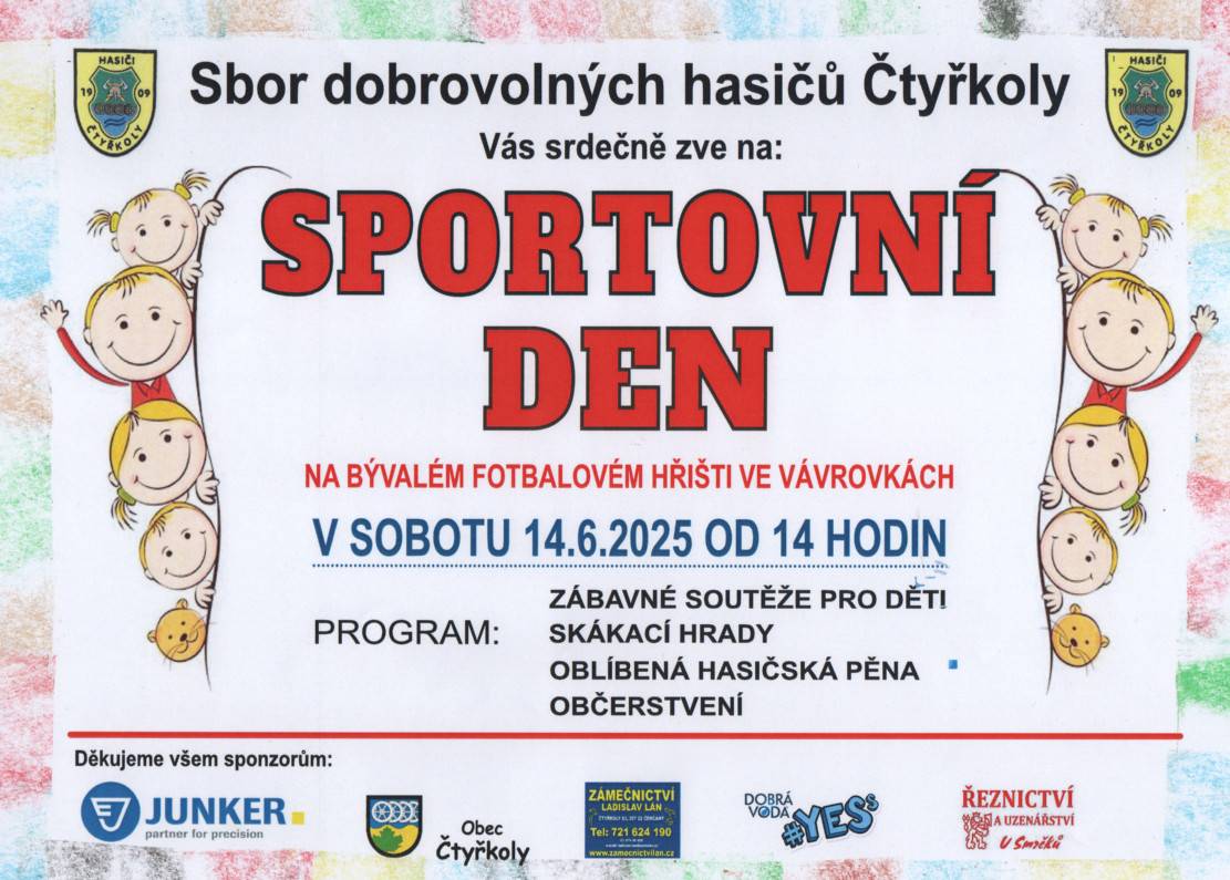 SDH Čtyřkoly zve na dětský sportovní den. Akce se koná v sobotu 14.6. od 14 hodin na hřišti ve Vávrovkách. Děti čekají zábavné soutěže, skákací hrad i hasičská pěna. Občerstvení zajištěno.