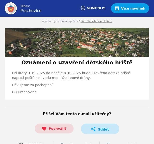 Od úterý 3. 6. 2025 do neděle 8. 6. 2025 bude uzavřeno dětské hřiště naproti poště z důvodu montáže lanové dráhy. Děkujeme za pochopení OÚ Prachovice