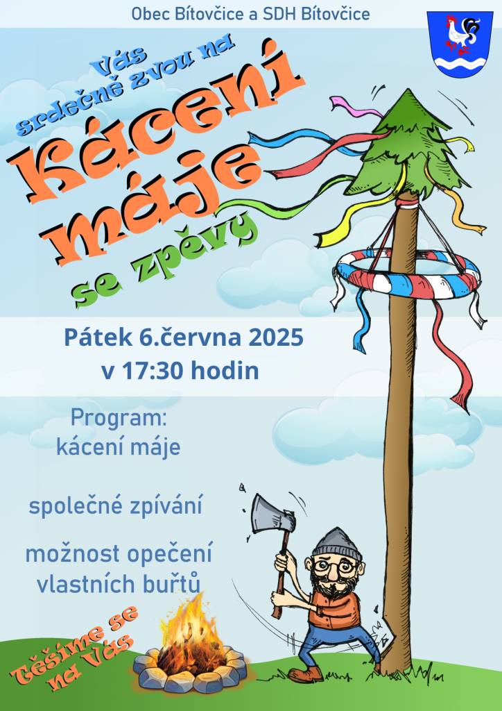 Obec Bítovčice a SDH Bítovčice Vás srdečně zvou na "Kácení máje se zpěvy" v pátek 6.června v 17:30 hodin.