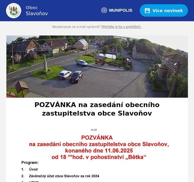 POZVÁNKAna zasedání obecního zastupitelstva obce Slavoňov, konaného dne 11.06.2025 od 18 °°hod. v pohostinství „Bětka“