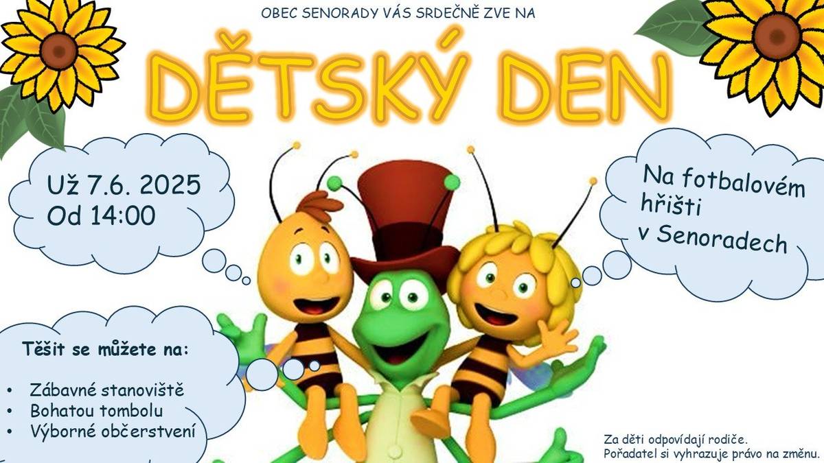 Srdečně zveme všechny děti, rodiče, prarodiče a občany na tradiční Dětský den, který se uskuteční v sobotu 7.června od 14:00 hodin na fotbalovém hřišti. Můžete se těšit na zábavná stanoviště, chutné občerstvení, grilované selátko i bohatou hru o ceny. Těšíme se na vás!