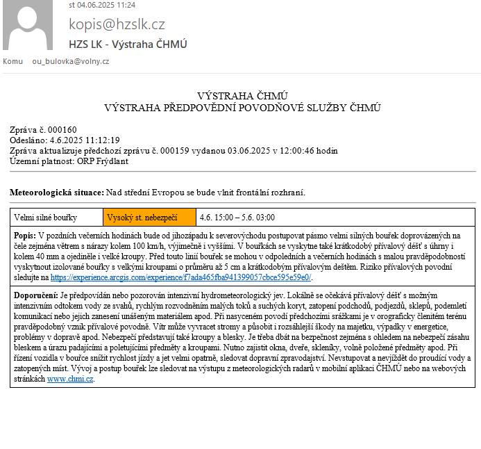 Výstraha před velmi sinými bouřkami doprovázenými větrem s nárazy kolem 100 km/h, přívalovýmí dešti a krupobitím,  vysoký stupeň nebezpečí, od 4.6. od 15:00hod do 5.6. do 3:00hod.