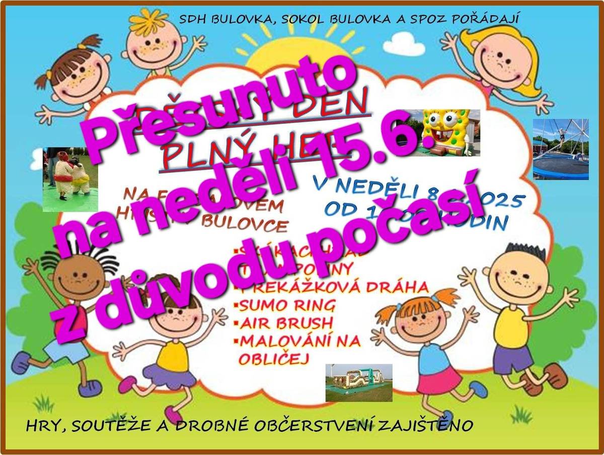 Z důvodu nepřízně počasí přesouváme DĚTSKÝ DEN  na příští neděli 15.6.2025 od 10 hodin.  Program zůstává stejný.  Děkujeme za pochopení.