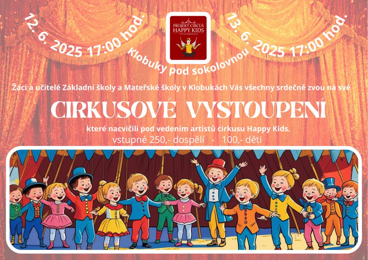 Srdečně Vás zveme na cirkusové představení žáků naší školy pod vedením artistů cirkusu Happy Kids - 12. a 13. 6. od 17 hodin.