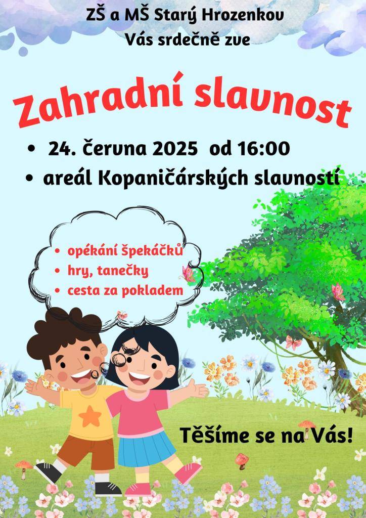 Srdečně Vás zveme na zahradní slavnost, kde spolu oslavíme konec školního roku. Slavnost proběhne v úterý 24. června 2025 od 16.00 hod. v areálu KOPANIČÁRSKÝCH SLAVNOSTÍ.