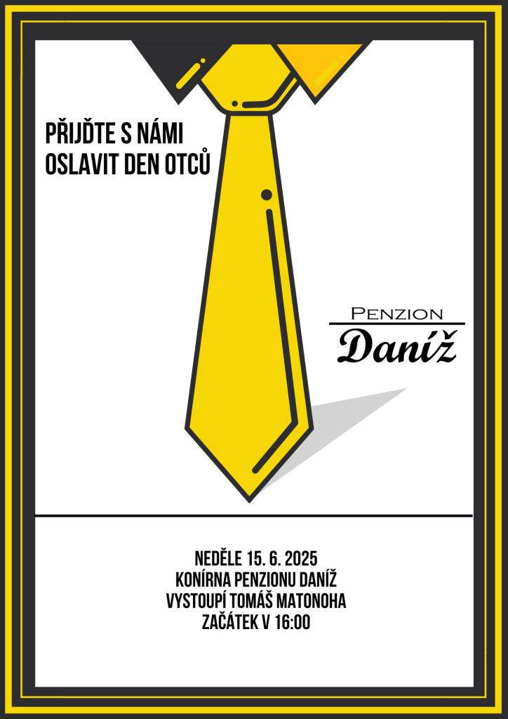 Zveme vás na oslavu Dne otců, která se koná v neděli 15. června 2025 v Konírně Penzionu Daníž. Těšit se můžete na vystoupení Tomáše Matonohy a spoustu zábavy!