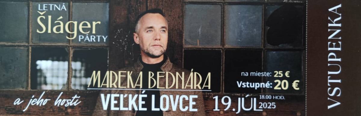Dobrý deň, vstupenky na LETNÚ ŠLÁGER PÁRTY si môžete zakúpiť v Drogérii u Gitky alebo na OBECNOM ÚRADE.