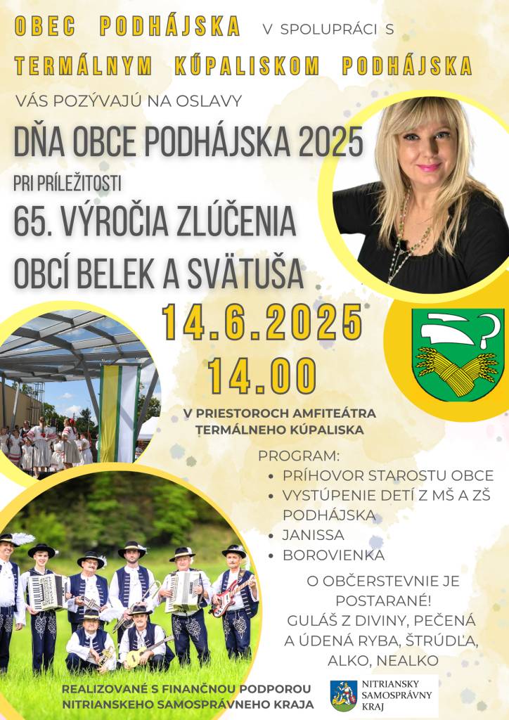 Pri príležitosti 65. výročia zlúčenia obcí Belek a Svätuša sa 14.06.2025 bude konať Deň obce Podhájska 2025    Realizované s finančnou podporou Nitrianskeho samosprávneho kraja