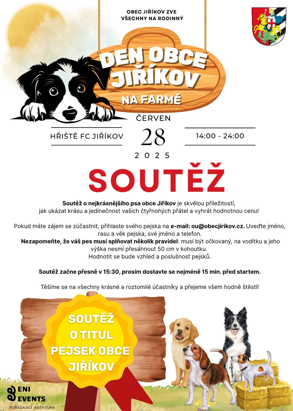 Chcete okolí ukázat, jakého skvělého čtyřnohého kamaráda máte? Rádi byste se pochlubili jeho krásou a šikovností a navíc vyhráli hodnotnou cenu? Budete mít příležitost v sobotu 28.6. na hřišti v Jiříkově, kde v rámci Dne obce uspořádáme soutěž O nejkrásnějšího pejska. Stačí se předem přihlásit na e-mailu ou@obecjirikov.cz a uvést jméno a telefon majitele a jméno a rasu psa. Pak už jen přijďte se svým očkovaným mazlíčkem na vodítku nejpozději v 15:15 hod. přímo na fotbalové hřiště a předveďte, co dokáže. Těšíme se na vás!