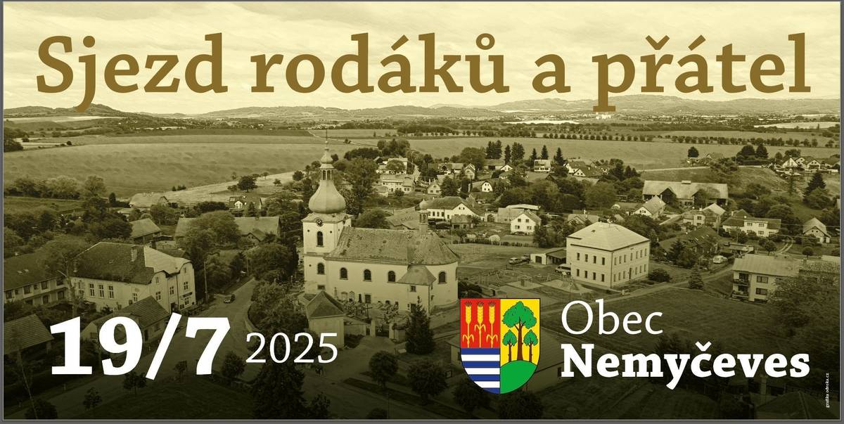 Vážení rodáci a přátelé obce Nemyčeves! Letos uplyne již 10 let od našeho posledního sjezdu a tak jsme si pro vás připravili na sobotu 19. července 2025 další pokračování této oblíbené akce. Budeme rádi, když si v tento den uděláte čas a společně se potkáme na celodenní kulturní a společenské akci, kterou pro vás chystáme. Program bude opět zajímavý a postupně vás necháme do něj nahlédnout. Snad se nám vydaří i počasí a celý den si opět společně užijeme ..... těšíme se na vás!!!