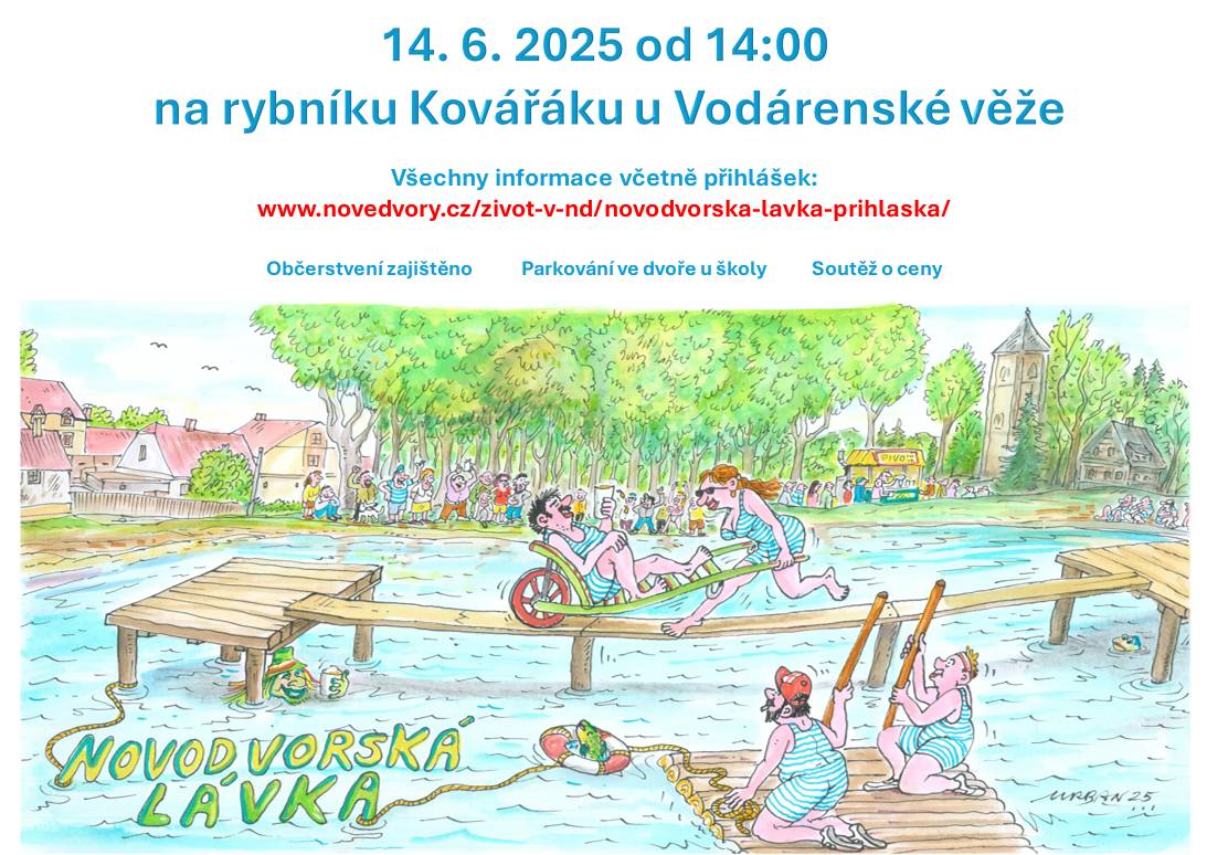 Zveme všechny příznivce legrace na závod s názvem „NOVODVORSKÁ LÁVKA“, který se uskuteční již tuto sobotu 14.6.2025 od 14:00 hodin na rybníku Kovářáku u Vodárenské věže. Více info na kartě - Život v ND - Novodvorská lávka - přihláška