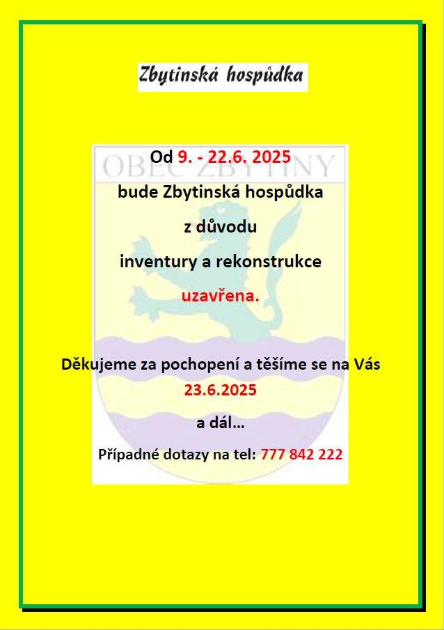 Od 9.6. do 22.6.2025 bude Zbytinská hospůdka z důvodu inventury a rekonstrukce uzavřena.