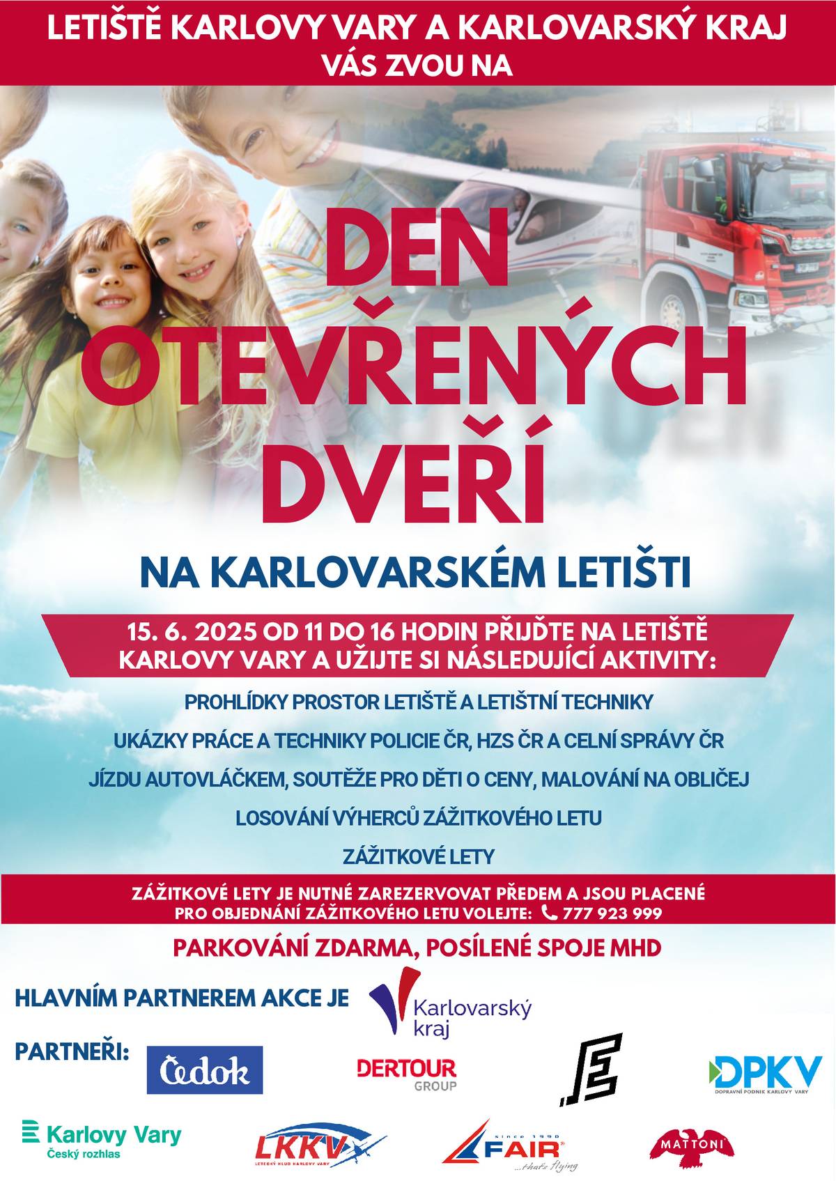 Letiště Karlovy Vary a Karlovarský kraj Vás srdečně zvou na Den otevřených dveří, který se uskuteční v neděli 15. června 2025 od 11:00 do 16:00 hodin. Přijďte nahlédnout do zákulisí letiště, prohlédnout si techniku, letadla a užít si doprovodný program pro celou rodinu!