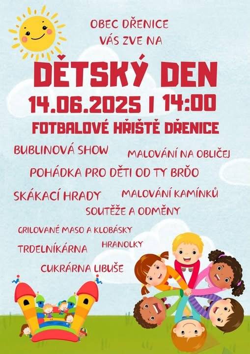 Obec Dřenice Vás zve na "Dětský den", který se bude konat v sobotu 14.6.2026 od 14hod na fotbalovém hřiští SK Dřenice.