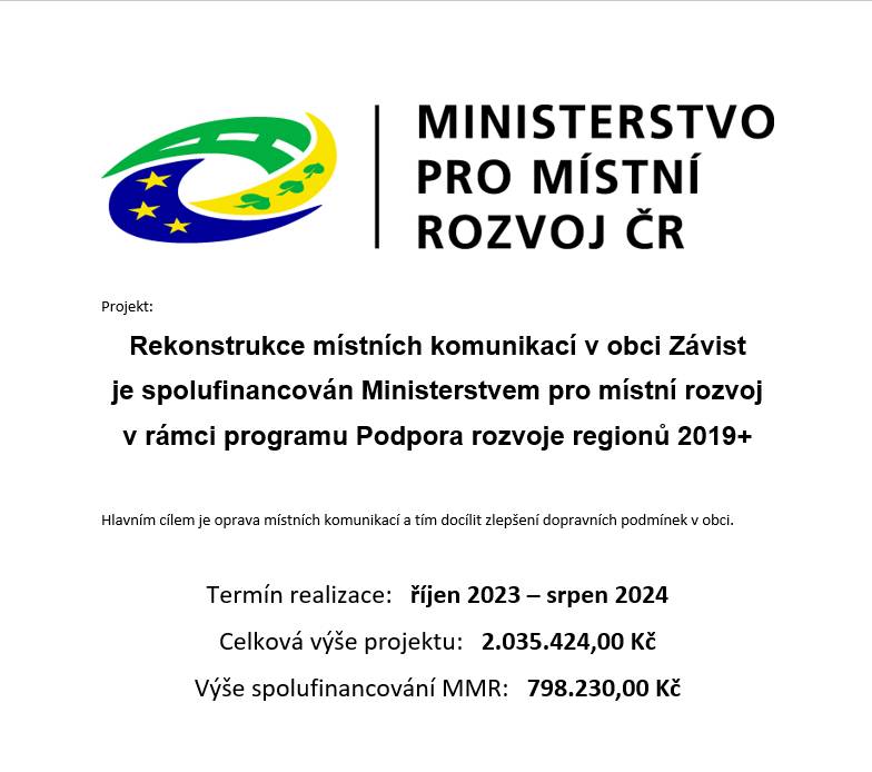 V roce 2024 obec získala dotaci 798.230,- od Ministerstva pro místní rozvoj na rekonstrukci komunikací z dotačního programu Podpora rozvoje regionů 2019+. Byla provedena rekonstrukce komunikací "K Úvozku" a "Haltýř"