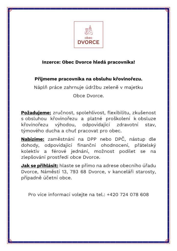 Obec Dvorce hledá obsluhu křovinořezu.   Bližší informace v letáku