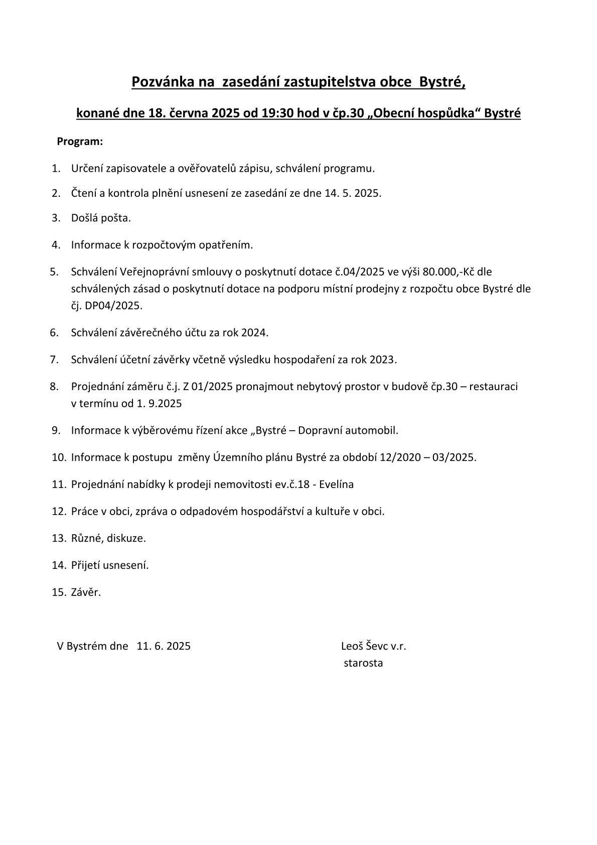Srdečně zveme na zasedání OZ dne 18. 6. 2025 od 19:30 hodin v Bystrém - čp.30 - Obecní hospůdka