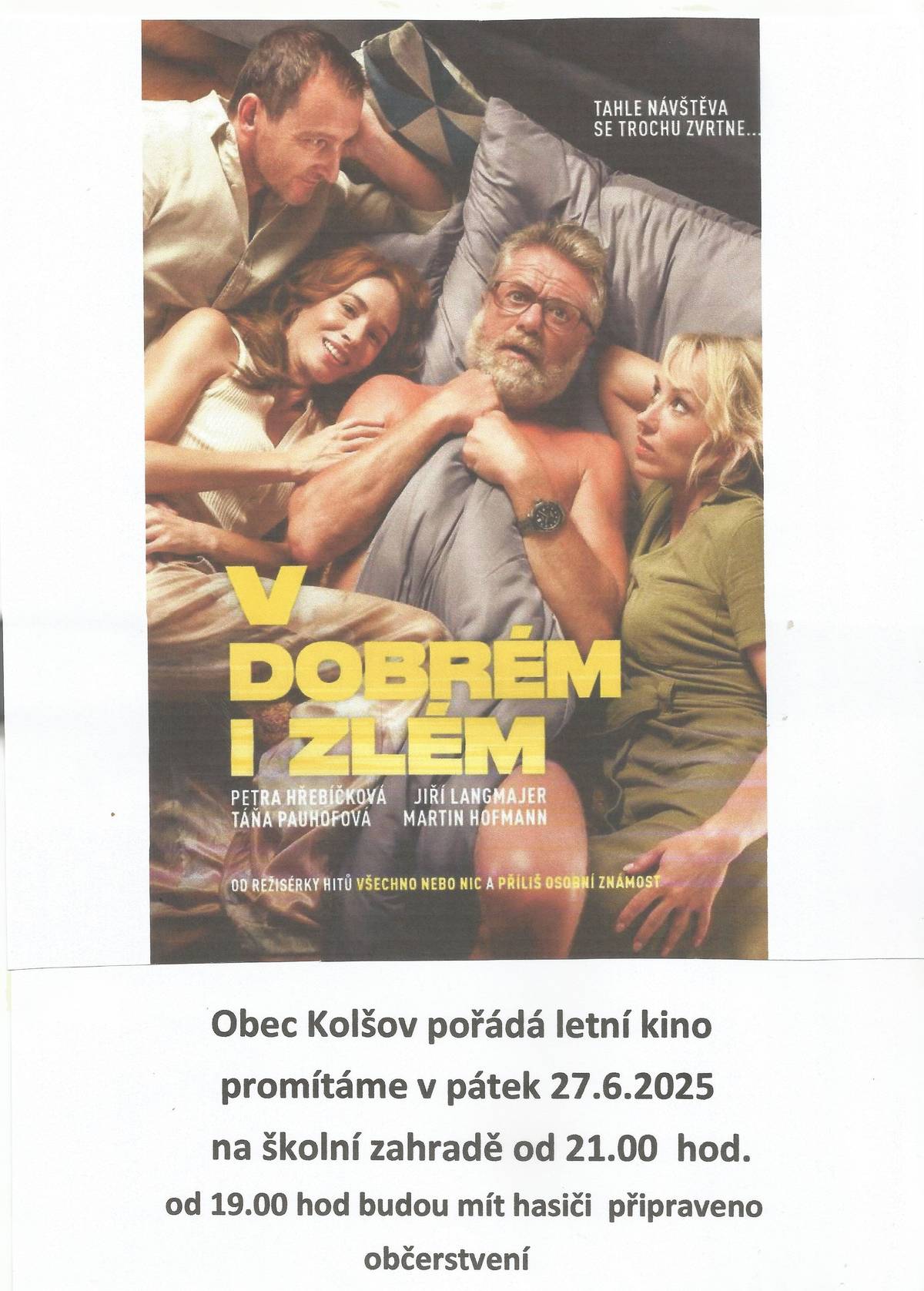 Obec Kolšov Vás zve na letní kino. V pátek 27.6.2025 od 21.00 hod na školní zahadě budeme promítat komedii V DOBRÉM I ZLÉM. SDH Kolšov bude mít připraveno od 19.00 hod bohaté občerstvení.