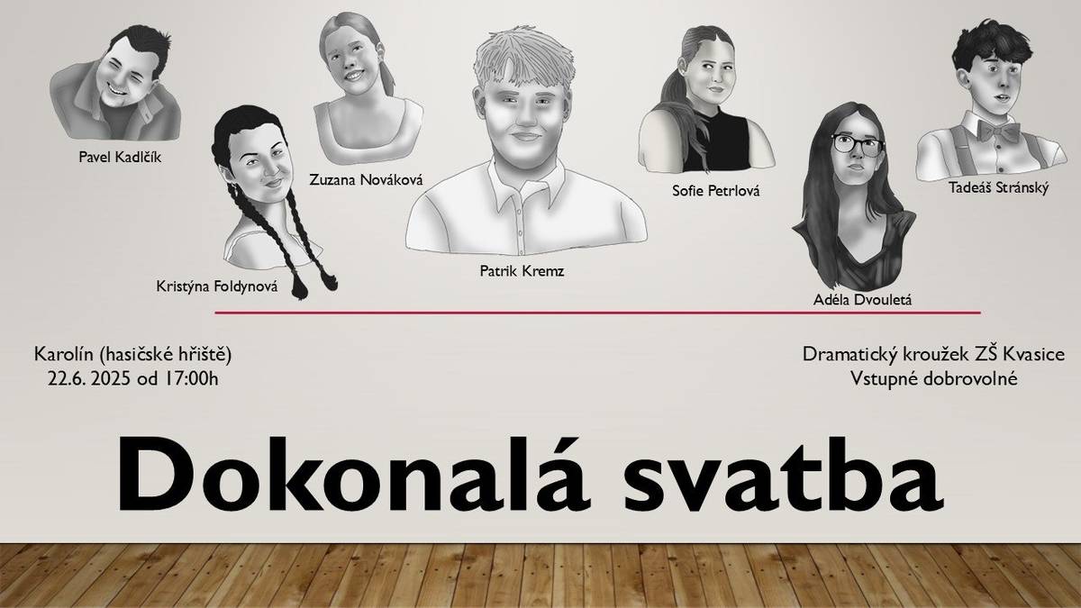 Dramatický kroužek ZŠ Kvasice a obec Karolín si Vás dovolují pozvat na divadelní představení žádků ZŠ Kvasice ... DOKONALÁ SVATBA. A to v neděli 22.6.2025 od 17:00 na kulturně sportovním areálě na Karolíně. Vstupné je dobrovolné a můžete se těšit na bohaté občerstvení.