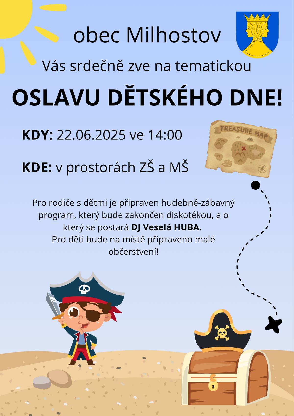 Vážení spoluobčané, srdečně Vás zveme na oslavu Dětského dne, která se uskuteční v neděli 22.6.2025. Těšíme se na Vaši účast, Josef Hrdý starosta obce