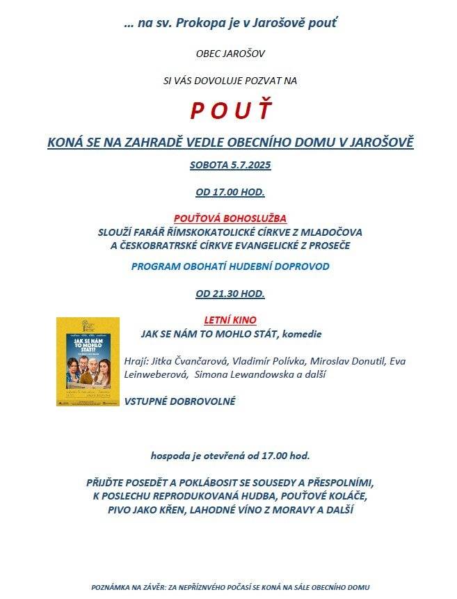 Zveme Vás na So 5.7.2025 od 17 hod., kdy se koná pouťová ekumenická bohoslužba a od 21.30 hod. letní kino. OÚ Jarošov