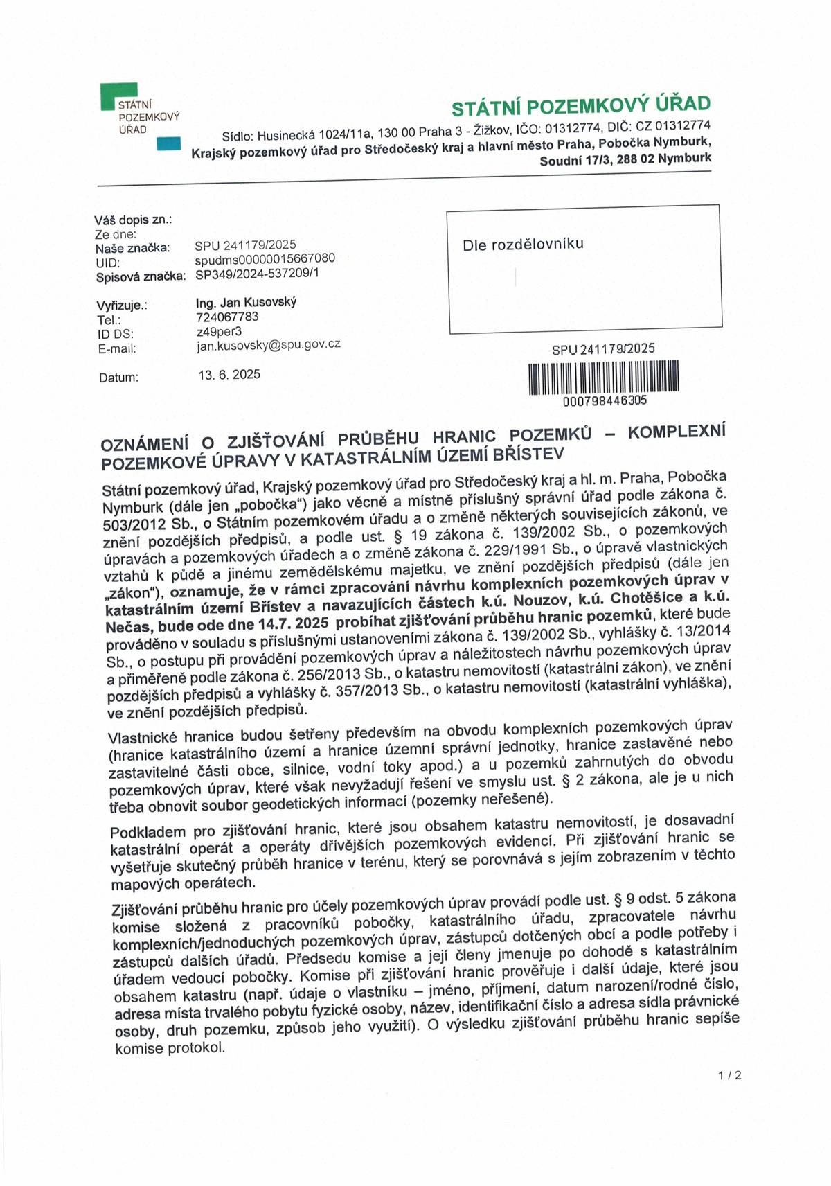 Dne 14. 7. 2025 bude probíhat zjištování průběhu hranic pozemků v k. ú. Břístev, Nouzov, Chotěšice, Nečas v rámci komplex. pozem. úprav.