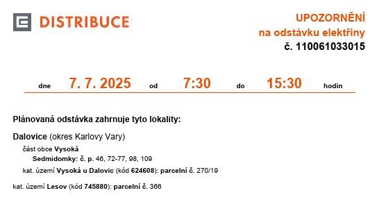 Upozorňujeme, že v naší obci je na pondělí 7. července 2025 plánována odstávka elektřiny - podrobné informace jsou ke stažení zde.