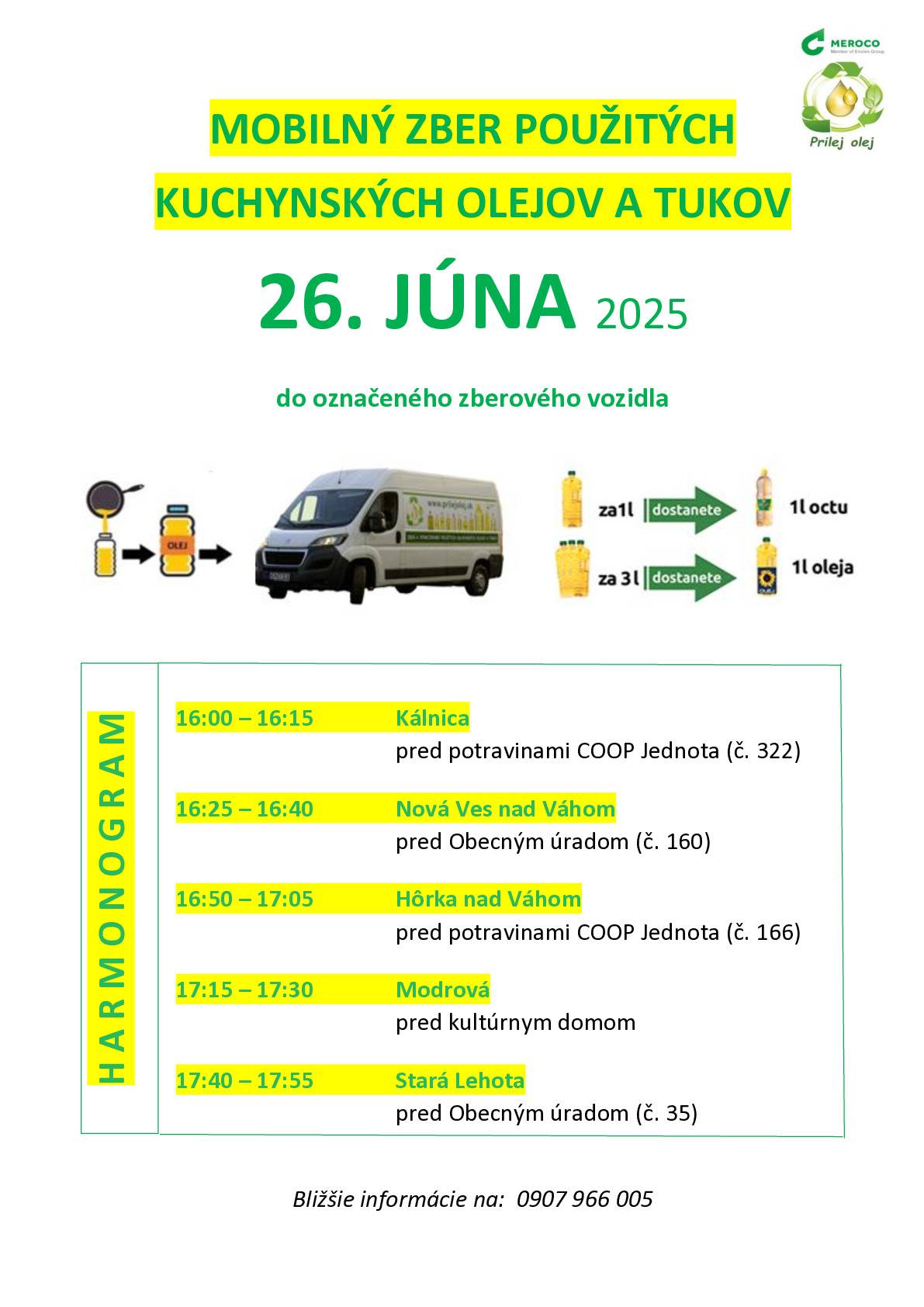 V obci Stará Lehota sa dňa 26.06.2025 (štvrtok) od 17:40 do 17:55 uskutoční zber použitých olejov a tukov. Za odovzdanie 1 L použitého kuchynského oleja dostanete 1 L octu. Za odovzdanie 3 L použitého kuchynského oleja dostanete 1 L rastlinného oleja.