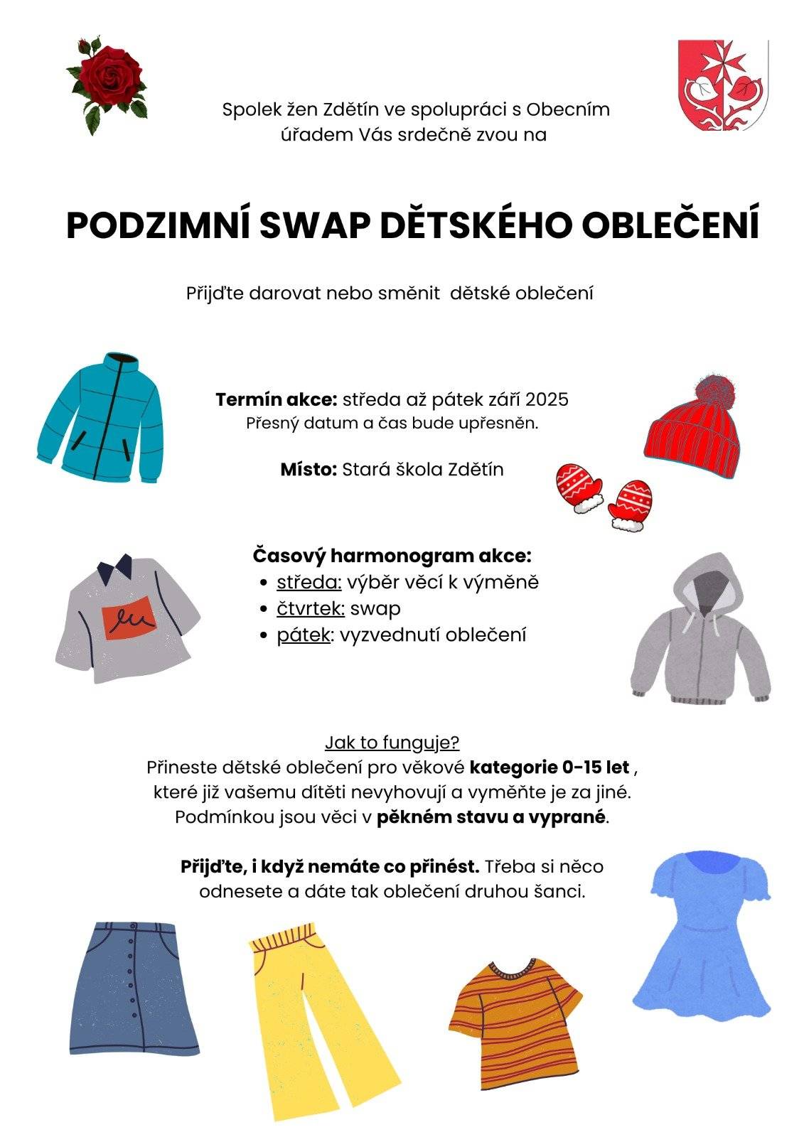 Spolek žen Zdětín ve spolupráci s Obecním úřadem Vás srdečně zvou na podzimní swap dětského oblečení. Termín akce: středa až pátek září 2025. Přesný datum a čas bude upřesněn. Místo konání "Stará škola". Kompletní informace v příloze nebo na www.stránkách obce Zdětín v AKTUÁLNĚ Z MUNIPOLIS.