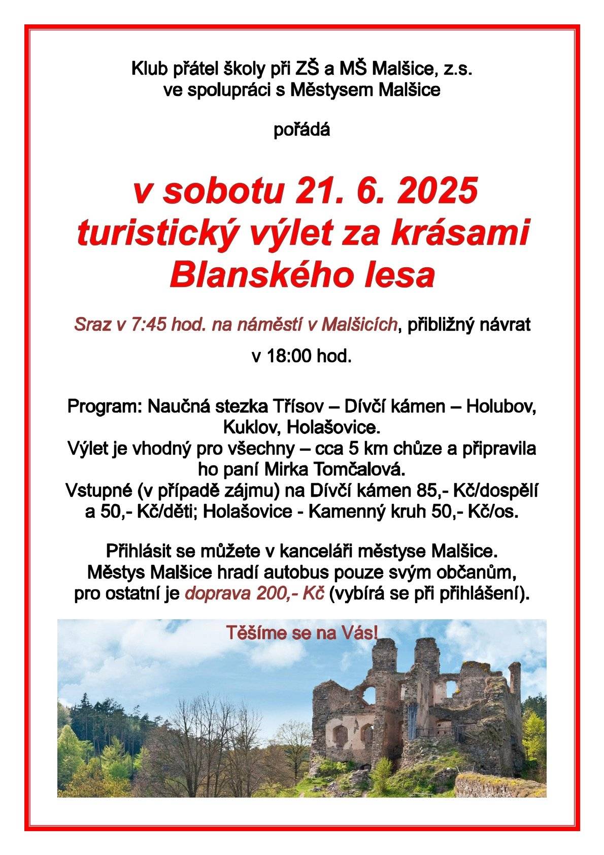 Zveme vás na výlet za krásami Blanského lesa, který se uskuteční již tuto sobotu 21.6.2025. Přihlásit se můžete v kanceláři městyse Malšice.