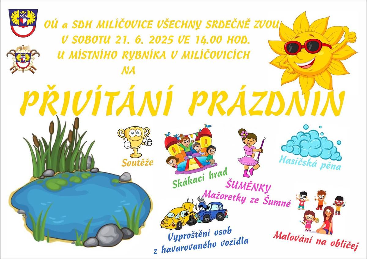 Obec a SDH Milíčovice Vás srdečně zvou na akci "Přivítání prázdnin", která se koná v sobotu 21.6.2025 ve 14:00 hodin u místního rybníka.