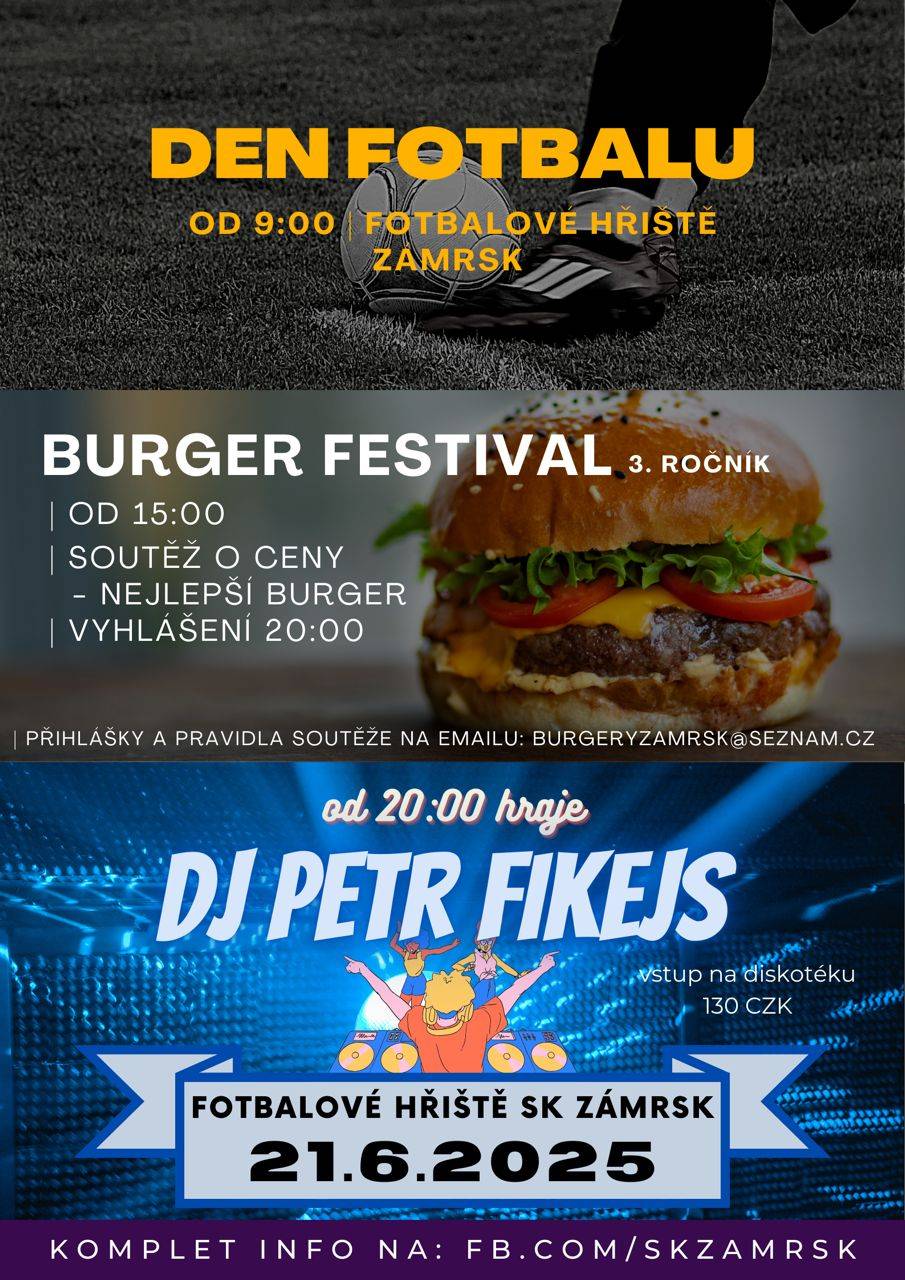 SK Zámrsk pořádá na fotbalovém hřišti v sobotu 21. června Burger festival s diskotékou. Od 15:00 hodin začne soutěž o nejlepší burger, vyhlášení výsledků proběhne v  20:00 hodin, následně roztančí parket DJ Petr Fikejs.