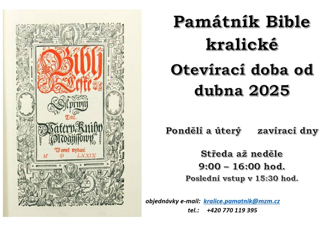 Otevírací doba od dubna 2025  St - Ne od 9:00 do 16:00 hodi