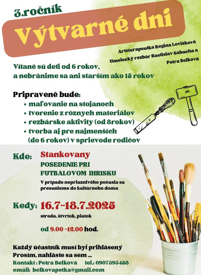 Oznamujeme všetkým deťom, že v dňoch od 16.07.2025 do 18.07.2025 v čase od 09:00 - 12:00 hod. sa uskutočnia VÝTVARNÉ DNI.