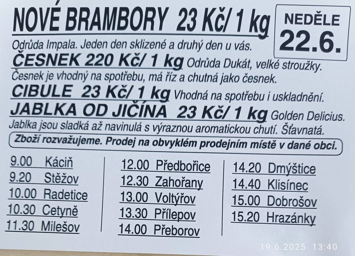 V neděli 22.6. 2025 v 11 hodin 30 minut proběhne v Milešově na návsi prodej jablek, cibule, česneku a brambor od Jičína.