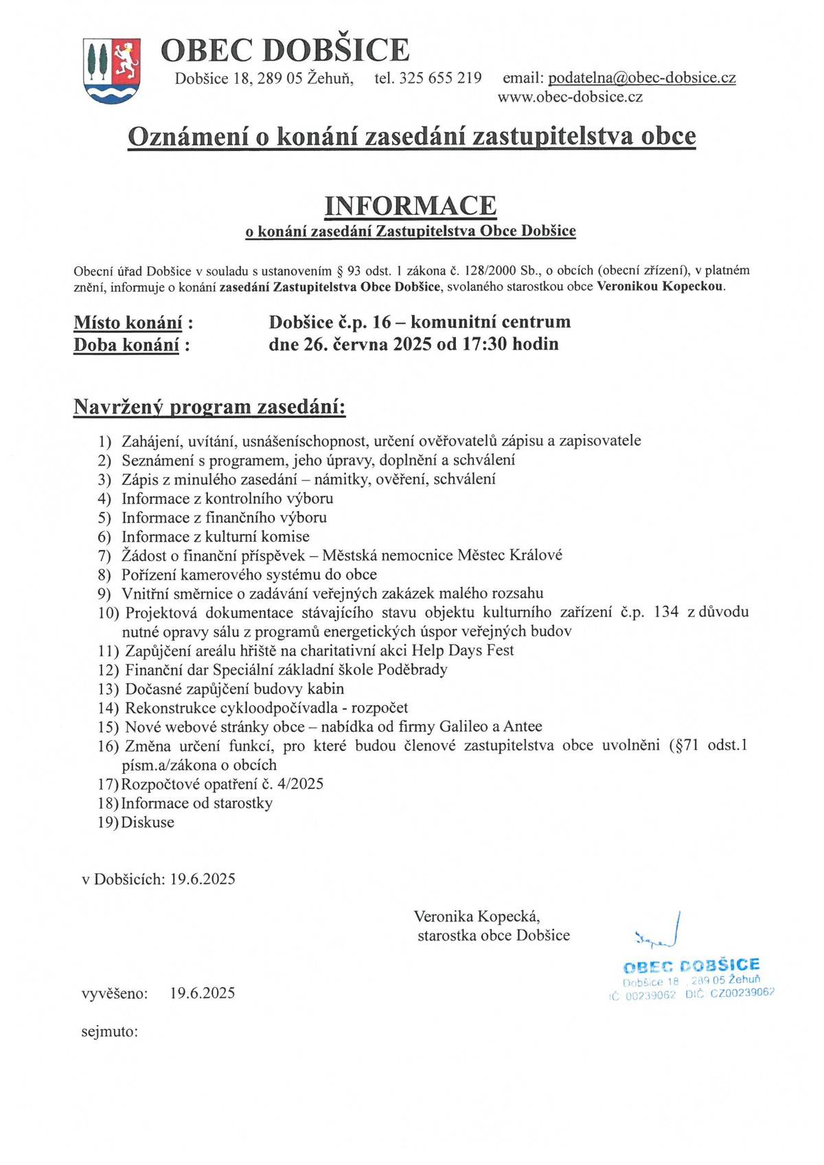 Oznamujeme Vám a zveme Vás na veřejné zasedání Zastupitelstva obce Dobšice, které se bude konat 26.6.2025 od 17:30 hodin v č.p. 16.