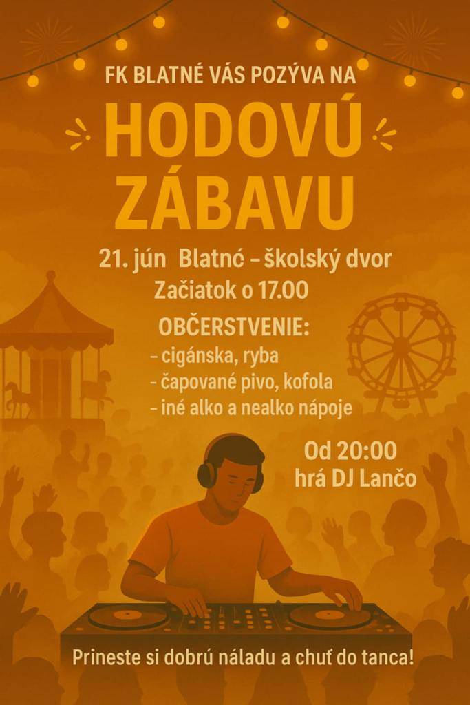 Futbalový klub Družstevník Blatné srdečne pozýva všetkých na hodovú zábavu, ktorá sa uskutoční v sobotu 21. júna 2025 so začiatkom o 17:00 hodine. O zábavu sa od 20:00 postará DJ Lančo.