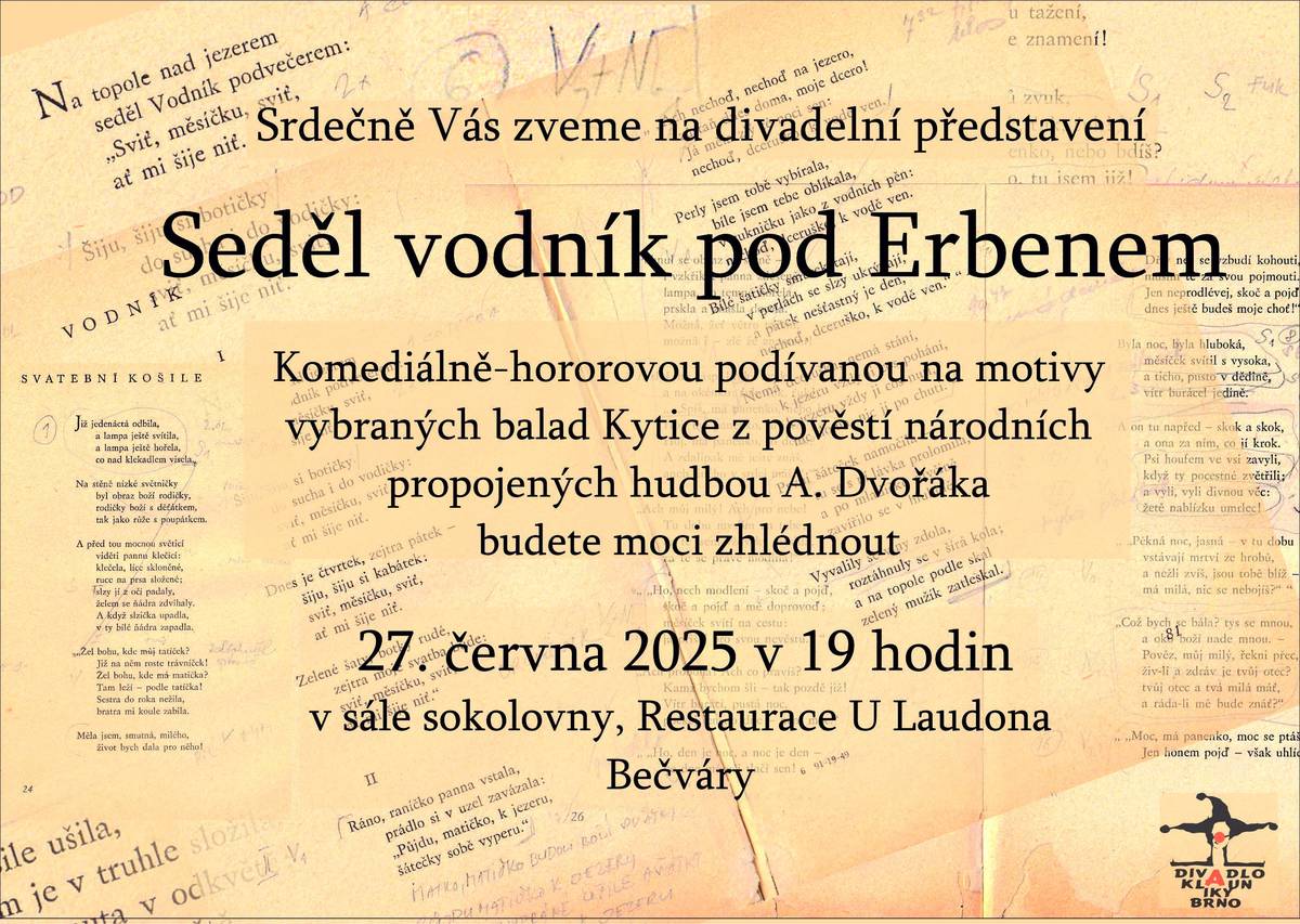 Vážení občané, v pátek 27. 6. 2025 jste od 19 hodin srdečně zváni na představení Seděl vodník pod Erbenem v podání souboru Divadla Klauniky. Představení se odehraje na sále sokolovny v Bečvárech. Vstup je zdarma.