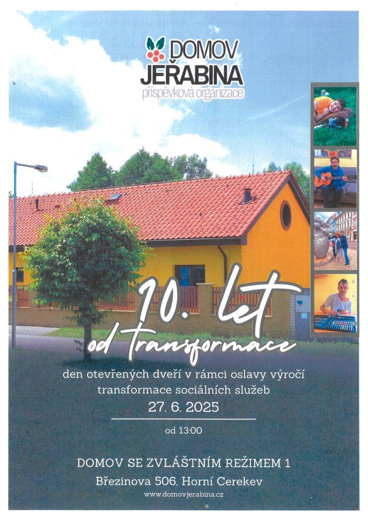 Domov Jeřabina Vás zve v rámci oslav výročí 10 let od transformace sociálních služeb na Den otevřených dveří Domova se zvláštním režimem I., který se uskuteční 27.06.2025 od 13:00 hodin.