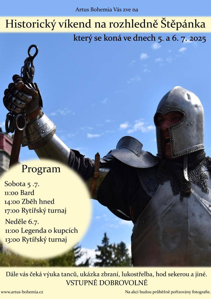 I v letošním roce pořádá skupina SHŠ Artus Bohemia další ročník akce Historický víkend na rozhledně Štěpánka.  Akce se koná 5. a 6. července 2025.