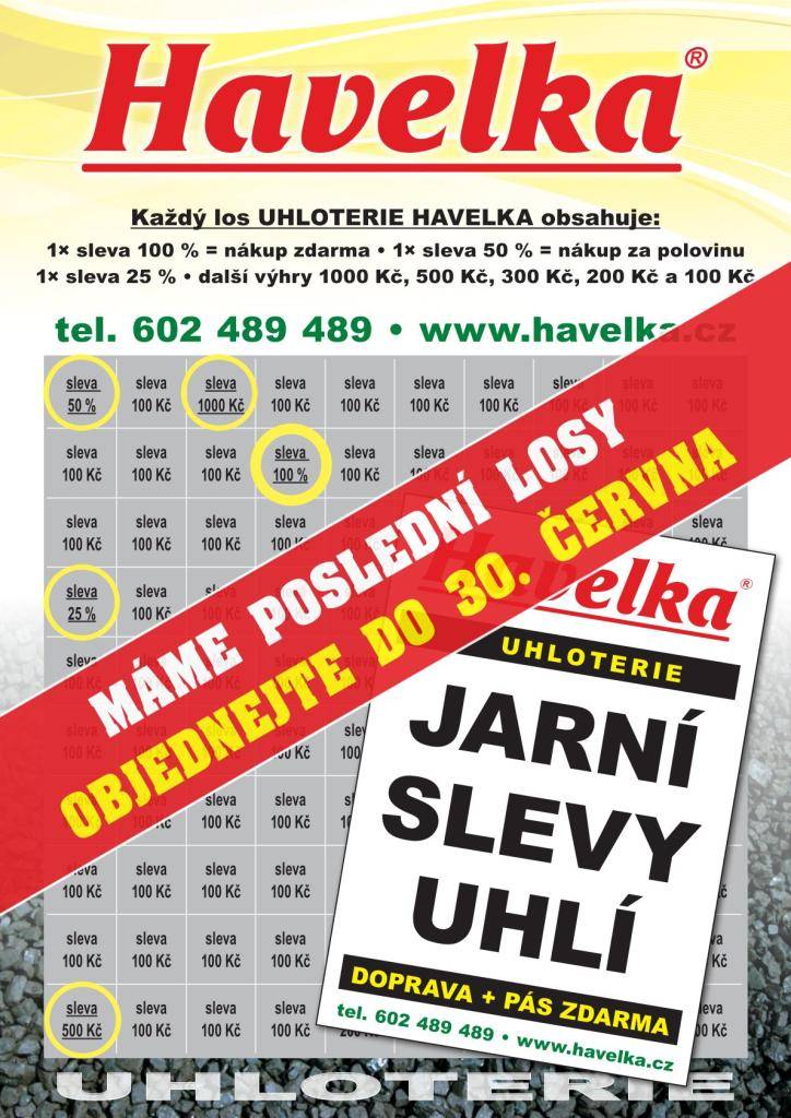 firma Havelka – uhelné sklady vydává své poslední losy UHLOTERIE k objednávkám už jen do 30. června 2025. Akce JARNÍ SLEVY uhlí s UHLOTERII definitivně konci. Objednávejte ihned u firmy Havelka uhelné sklady na telefonním čísle 602 489 489.