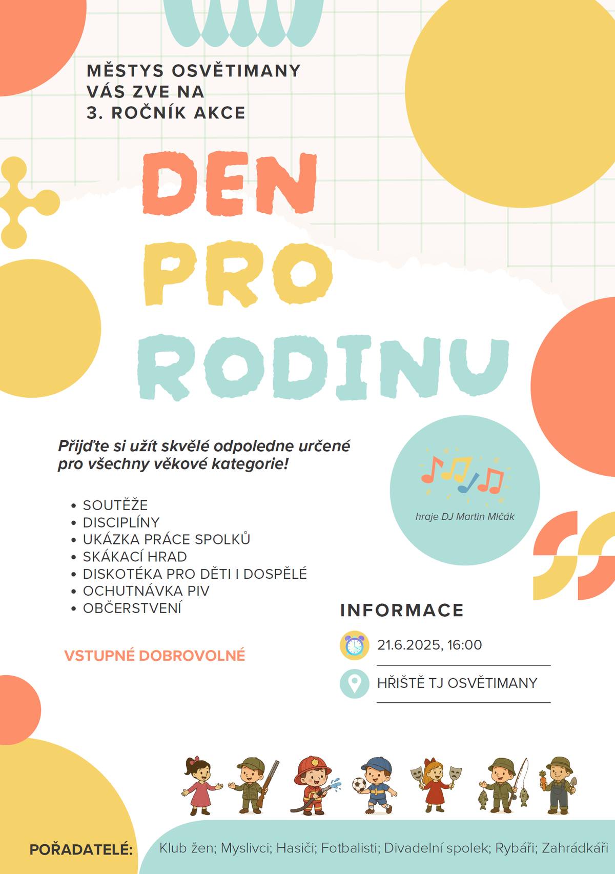 Pozvánka na 3.ročník akce Den pro rodinu, kterou pořádá městys Osvětimany společně se spolky z Osvětiman. Tato akce se koná v sobotu 21.6.2025 od 16:00 na hřišti TJ Osvětimany.