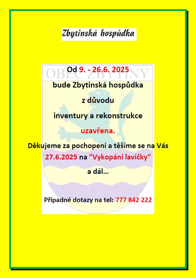 Od 9.6. do 26.6.2025 bude Zbytinská hospůdka z důvodu inventury a rekonstrukce uzavřena.
