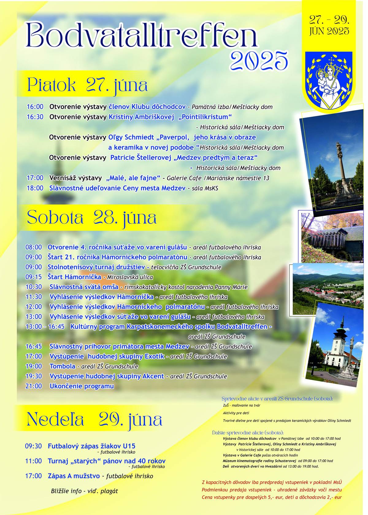Srdečne Vás pozývame na Bodvatalltreffen, ktoré sa uskutoční 28.6. so začiatkom o 12:45 v areáli ZŠ. Predpredaj vstupeniek je v pokladni MsÚ, aj v sobotu 28.6. do 17:00 hod.