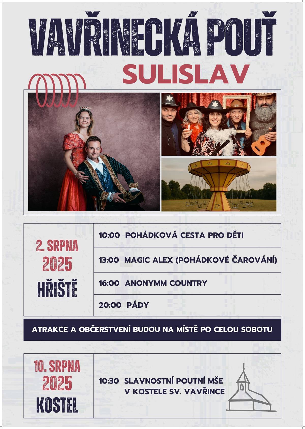 Srdečně vás zveme na tradiční Vavřineckou pouť v Sulislavi, která se bude konat v sobotu 2. srpna 2025 na hřišti. Přijďte si užít příjemný den plný pohody a zábavy s rodinou a přáteli. Těšíme se na vás! 🤩 Tradiční poutní mše nás čeká o týden později, a to v neděli 10. srpna v kostele sv. Vavřince. ⛪