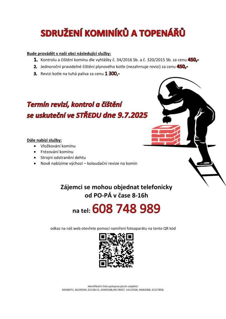 Sdružení kominíků a topenářů bude provádět ve středu dne 9.7.2025  kontrolu a čištění komínu, pravidelní čištění plynových kotlů, revize kotlů na pevná paliva.