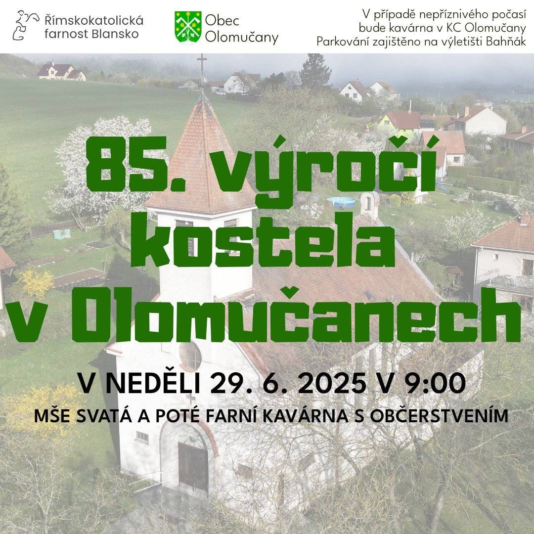 Římskokatolická farnost Blansko srdečně zve ke společné oslavě 85. výročí místního kostela Božského srdce Páně. V neděli 29. 6. v 9 hod mše a po ní farní kavárna s občerstvením v okolí kostela.
