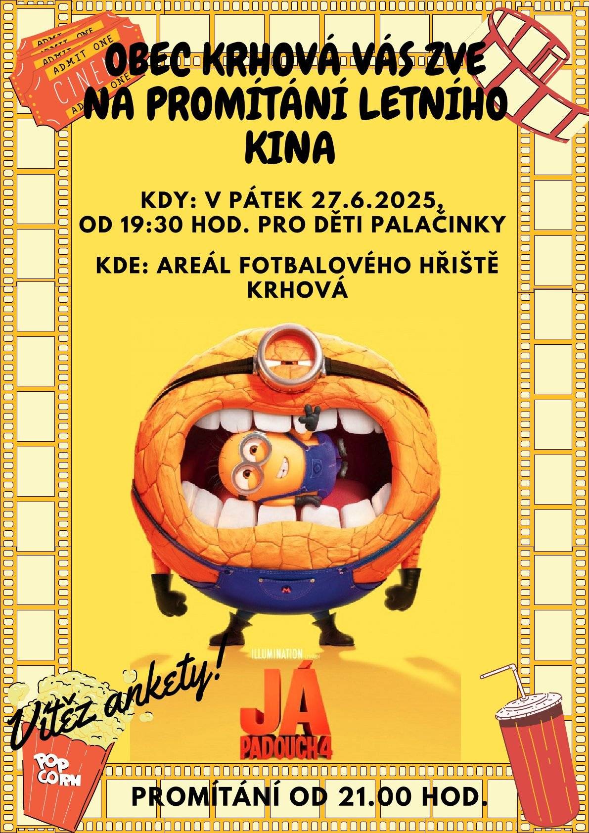 Vážení občané, v pátek 27.6.2025 od 21.00 hod. proběhne na fotbalovém hřišti promítání letního kina vítězného filmu ankety: Já padouch 4 Všichni jste srdečně zváni